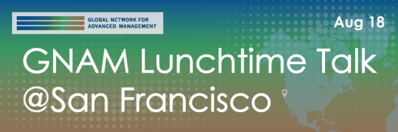 GNAM Lunchtime Talk_San Francisco