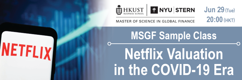 MSGF Sample Class - Netflix Valuation in the COVID-19 Era