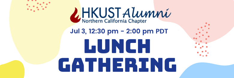 HKUSTAA Northern California Chapter Lunch Gathering