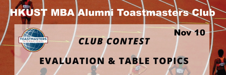 HKUST MBA Alumni Toastmasters Club Contest — Evaluation & Table Topics