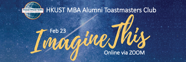 HKUST MBA Alumni Toastmasters Club Meeting — Imagine This