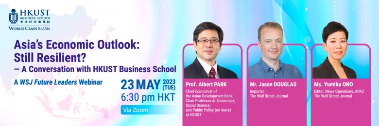 Asia’s Economic Outlook: Still Resilient? — A Conversation with HKUST Business School