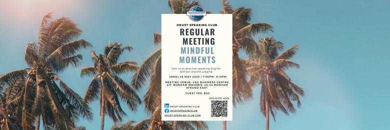 HKUST Speaking Club: Mindful Moments