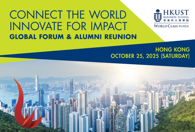 Connect the World • Innovate for Impact: HKUST Business School Global Conference & Alumni Reunion